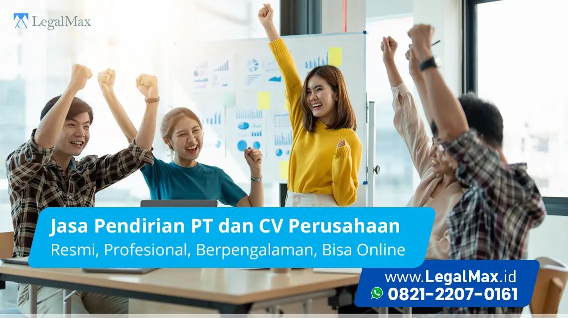 Alasan Mengapa Perlu Memilih Jasa Pengurusan PT LegalMax?